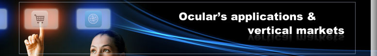 Ocular’s Applications & Vertical Markets